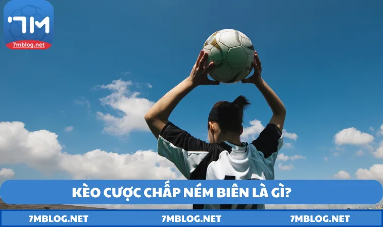 Đôi nét về cược ném biên của 7M hiện nay